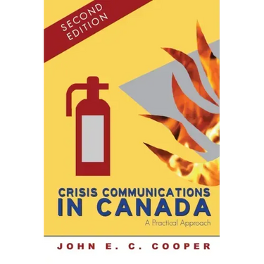 Crisis Communications in Canada: A Practical Approach, Second Edition