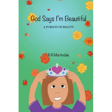 God Says I'm Beautiful: A Pursuit of Beauty