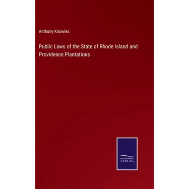 Public Laws of the State of Rhode Island and Providence Plantations