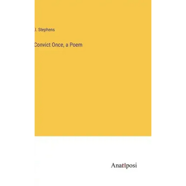 Convict Once, a Poem