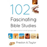 102 Fascinating Bible Studies