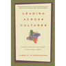 Leading Across Cultures: Effective Ministry and Mission in the Global Church
