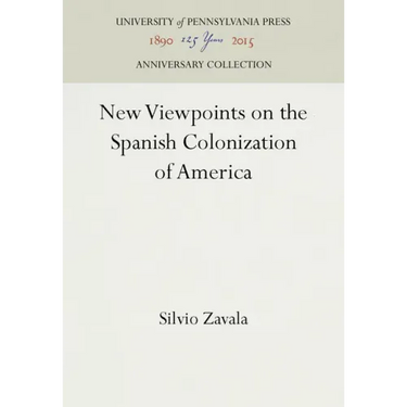 New Viewpoints on the Spanish Colonization of America