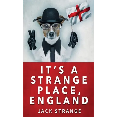 It's A Strange Place, England