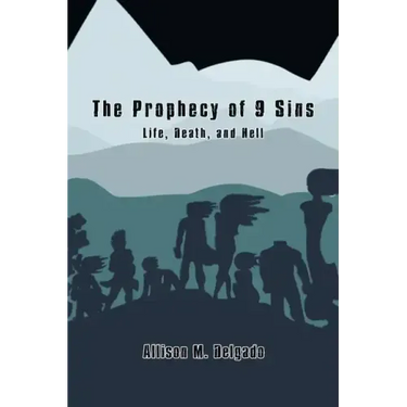 The Prophecy of 9 Sins: Life, Death, and Hell