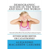 Demographic Suicide in the West and half the world: Either more births or catastrophe?