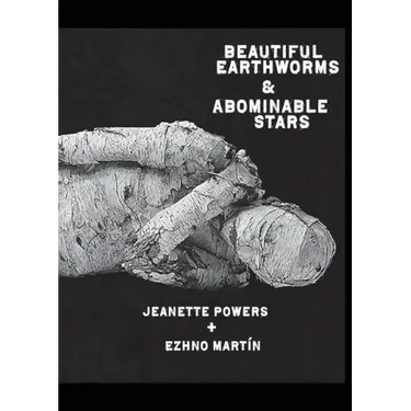Beautiful Earthworms & Abominable Stars
