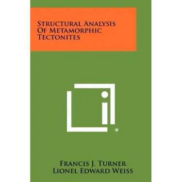 Structural Analysis Of Metamorphic Tectonites