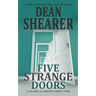 Five Strange Doors: A Gallery of Oddities Collection