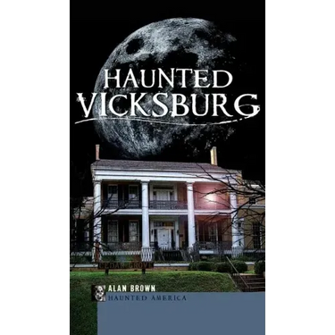 Haunted Vicksburg