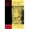 Apocalypse in Rome: Cola Di Rienzo and the Politics of the New Age