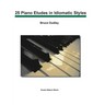 25 Piano Etudes in Idiomatic Styles