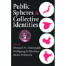 Public Spheres and Collective Identities