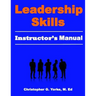 Leadership Skills Instructor's Manual