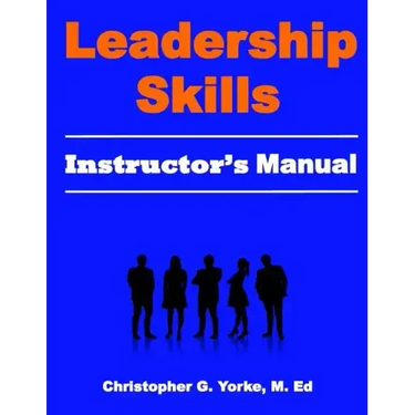 Leadership Skills Instructor's Manual
