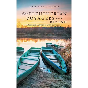 The Eleutherian Voyagers and Beyond: A Genealogical Study of Early Eleutherans