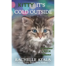 Kitty, It's Cold Outside