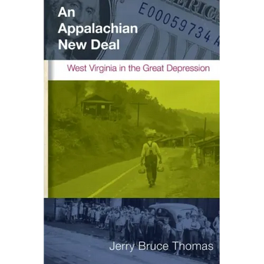 An Appalachian New Deal: West Virginia in the Great Depression