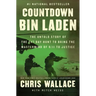 Countdown Bin Laden: The Untold Story of the 247-Day Hunt to Bring the MasterMind of 9/11 to Justice
