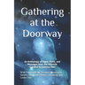 Gathering at the Doorway: An Anthology of Signs, Visits, and Messages from the Afterlife
