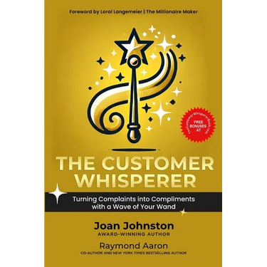 The Customer Whisperer: Turning Complaints into Compliments with a Wave of Your Wand