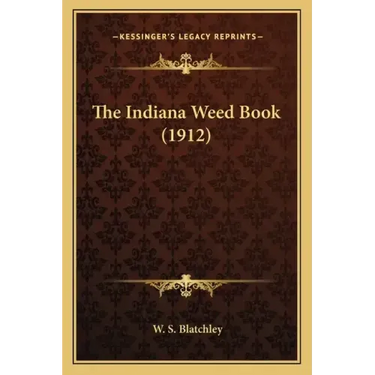 The Indiana Weed Book (1912)