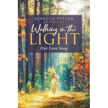 Walking in the Light: Our Love Song