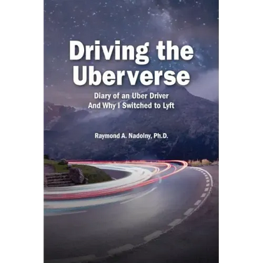 Driving The Uberverse: Diary of an Uber Driver And Why I Switched to LYFT