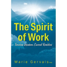 The Spirit of Work: Timeless Wisdom, Current Realities