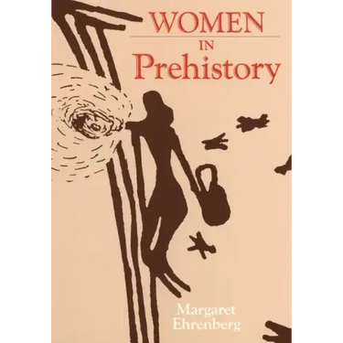 Women in Prehistory: Volume 4