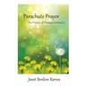 Parachute Prayer: The Practice of Praying Continually