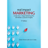 Real Impact Marketing. Create a 1-Page Marketing Plan with Better Customer Insights (3rd edition)