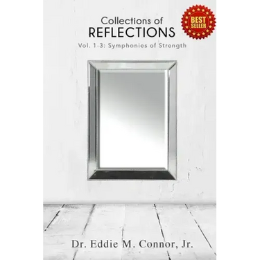 Collections of Reflections: Volumes 1-3: Symphonies of Strength