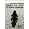 Stories From the Middle of Nowhere