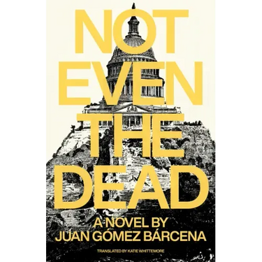 Not Even the Dead