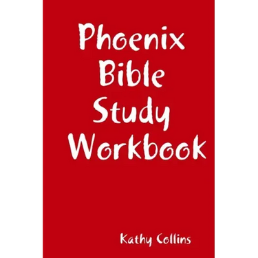 Phoenix Bible Study Workbook