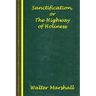 Sanctification; The Highway of Holiness