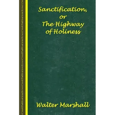 Sanctification; The Highway of Holiness