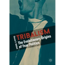 Tribalism: The Evolutionary Origins of Fear Politics