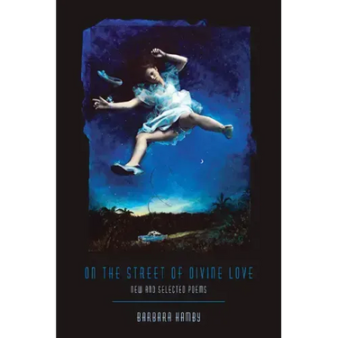 On the Street of Divine Love: New and Selected Poems