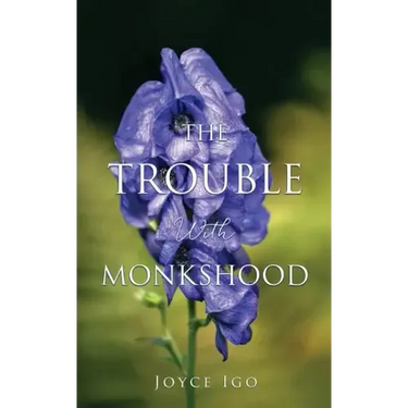 The Trouble With Monkshood