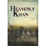 Heavenly Khan: A Biography of Emperor Tang Taizong