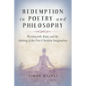 Redemption in Poetry and Philosophy