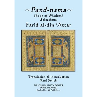 Pand-nama: (Book of Wisdom) Selections