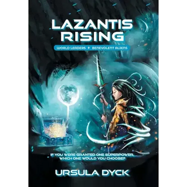 Lazantis Rising: World Leaders, Benevolent Aliens