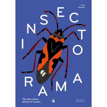 Insectorama: The Marvelous World of Insects