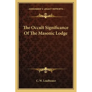 The Occult Significance of the Masonic Lodge