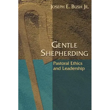 Gentle Shepherding: Pastoral Ethics and Leadership