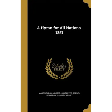A Hymn for All Nations. 1851