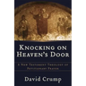 Knocking on Heaven's Door: A New Testament Theology of Petitionary Prayer